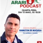 Arari acontece: Arari/Podcast – Com o convidado Hamilton de Muquila